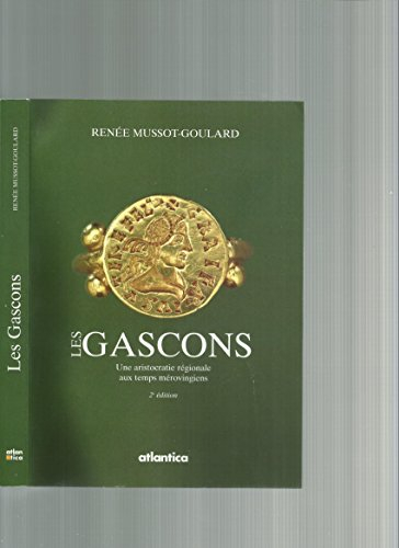 Les Gascons : une aristocratie régionale aux temps mérovingiens
