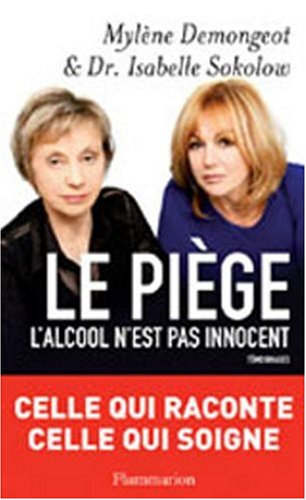 Le piège : l'alccol n'est pas innocent : témoignages
