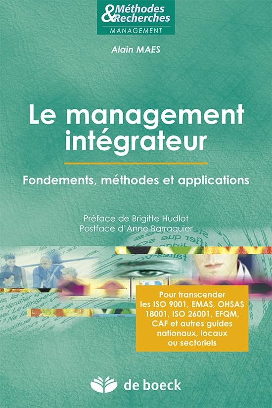 Le management intégrateur : fondements, méthodes et applications