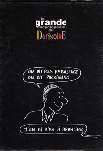La grande encyclopédie du dérisoire