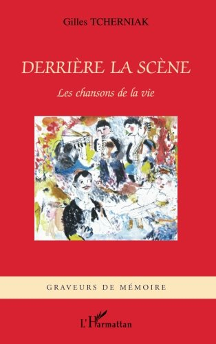 Derrière la scène : les chansons de la vie