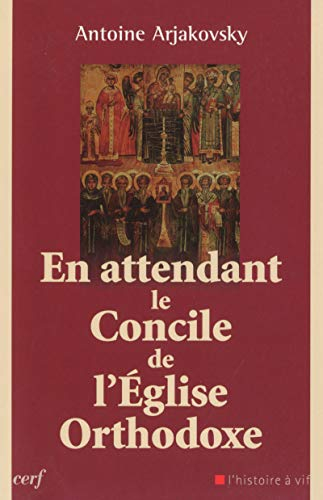 En attendant le concile de l'Eglise orthodoxe : un cheminement spirituel et oecuménique