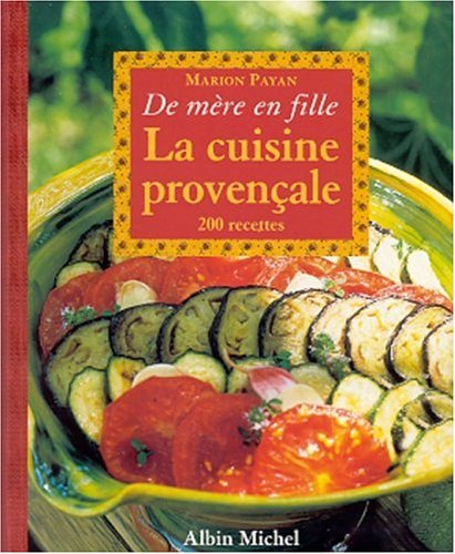 La cuisine provençale : 200 recettes