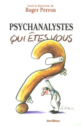 Psychanalystes, qui êtes-vous ?