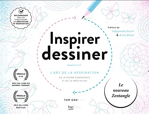 Inspirer, dessiner : l'art de la respiration, de la pleine conscience et de la méditation
