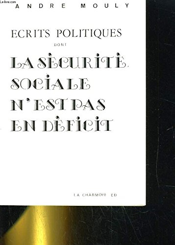La Sécurité sociale n'est pas en déficit : écrits politiques