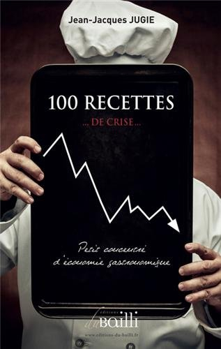 100 recettes de crise