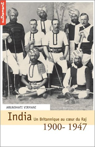 India, 1900-1947 : un Britannique au coeur du Raj