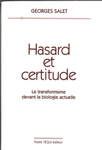 Hasard et certitude : le transformisme devant la biologie actuelle
