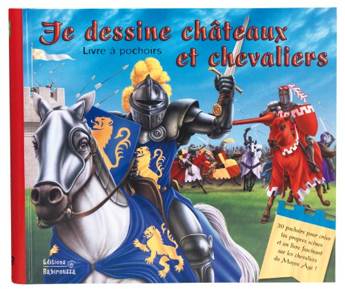 Je dessine châteaux et chevaliers : livre à pochoirs