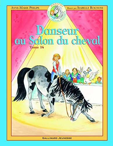 Danseur : petit cheval magique. Vol. 14. Danseur au Salon du cheval