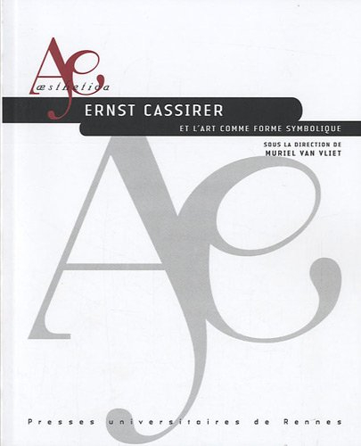 Ernst Cassirer et l'art comme forme symbolique