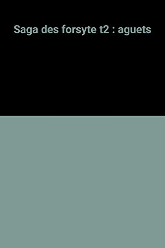 La saga des Forsyte. Vol. 2. Aux aguets