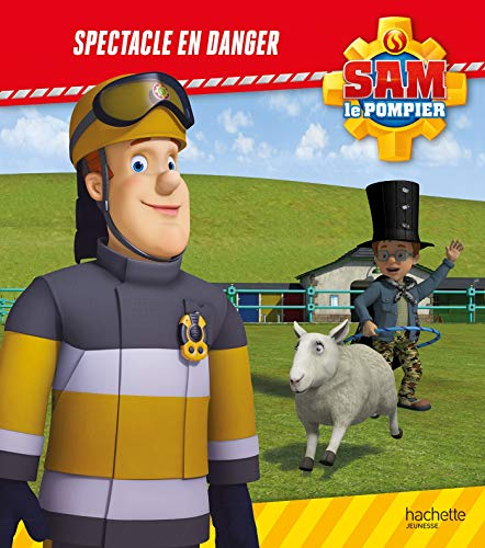 Sam le pompier. Spectacle en danger