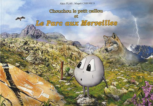 Chouchou le petit caillou et le parc aux merveilles