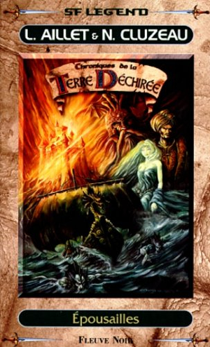 Chroniques de la Terre déchirée. Vol. 2. Epousailles