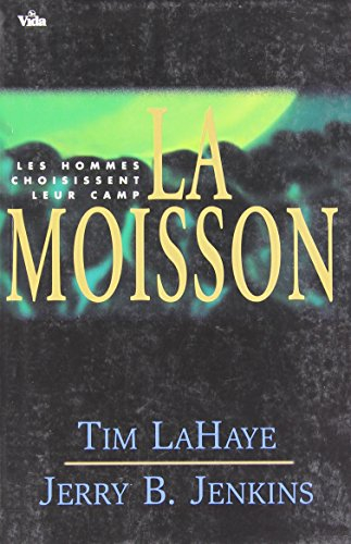Les survivants de l'Apocalypse. Vol. 4. La moisson : les hommes choisissent leur camp