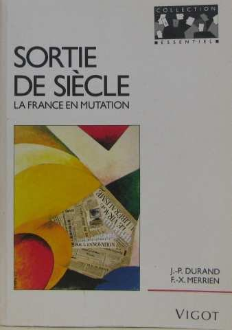 Sortie de siècle : la France en mutation