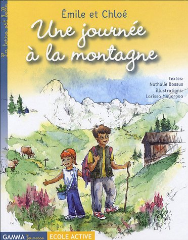 Emile et Chloé. Vol. 2005. Une journée à la montagne