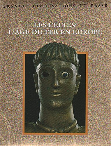 Les Celtes, l'âge du fer en Europe