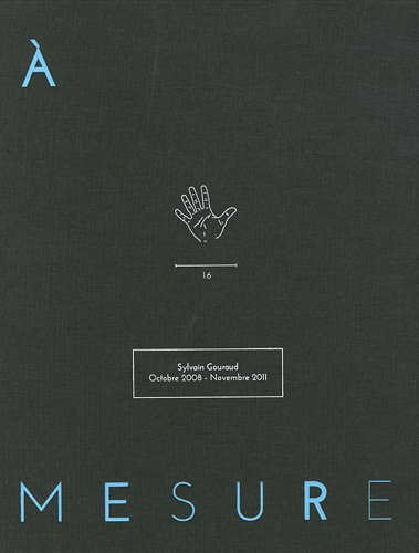 A mesure : octobre 2008-novembre 2011
