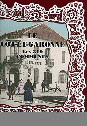 Le Lot-et-Garonne, les 319 communes