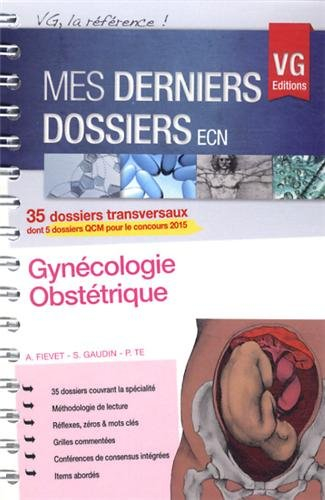 Gynécologie, obstétrique : 35 dossiers transversaux dont 5 dossiers QCM pour le concours 2015