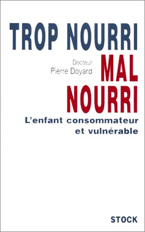 Trop nourri, mal nourri : l'enfant consommateur et vulnérable