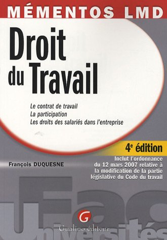 Droit du travail : le contrat de travail, la participation, les droits des salariés dans l'entrepris
