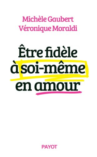 Etre fidèle à soi-même en amour