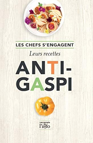 Les chefs s'engagent : leurs recettes anti-gaspi