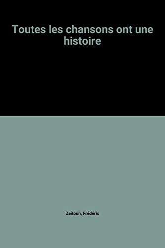 toutes les chansons ont une histoire