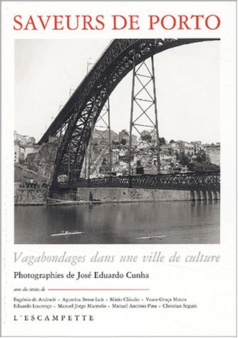 Saveurs de Porto : vagabondages dans une ville de culture