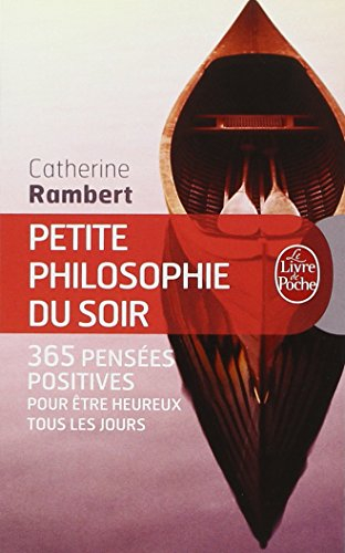 Petite philosophie du soir : 365 pensées positives pour être heureux tous les jours