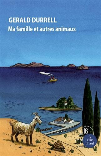 Trilogie de Corfou. Vol. 1. Ma famille et autres animaux