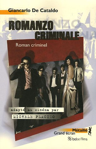 Romanzo criminale. Roman criminel