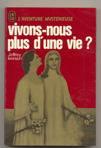 Vivons-nous plus d'une vie ?