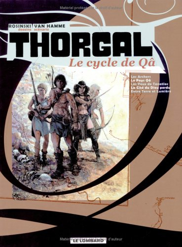 L'intégrale de Thorgal. Thorgal, le cycle de Qâ