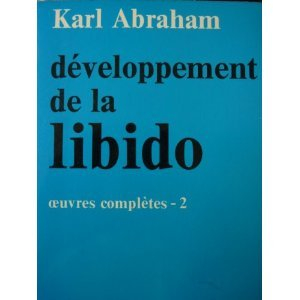 Oeuvres complètes. Vol. 2. Développement de la libido : formation du caractère, études cliniques : 1