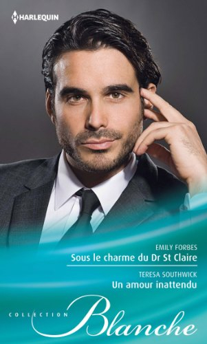 Sous le charme du Dr St Claire. Un amour inattendu