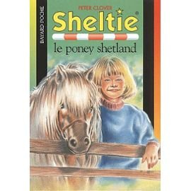 Sheltie. Vol. 1. Sheltie le poney shetland