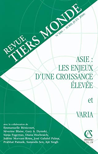 Tiers-monde, n° 186. Asie, les enjeux d'une croissance élevée