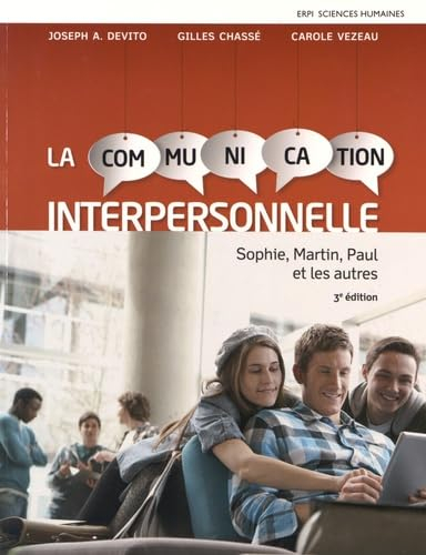 La communication interpersonnelle : Sophie, Martin, Paul et les autres