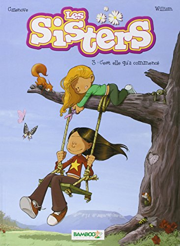 Les sisters. Vol. 3. C'est elle qu'a commencé