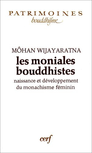 Les Moniales bouddhistes : naissance et développement du monachisme féminin