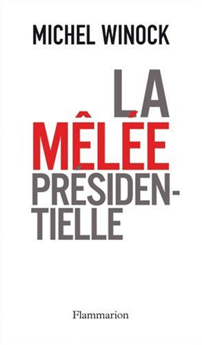La mêlée présidentielle