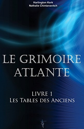 Le grimoire Atlante. Vol. 1. Les Tables des Anciens