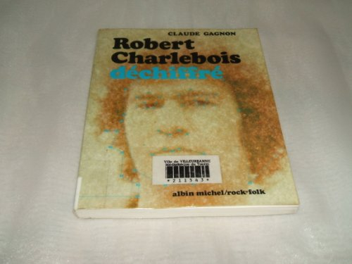 Robert Charlebois déchiffré