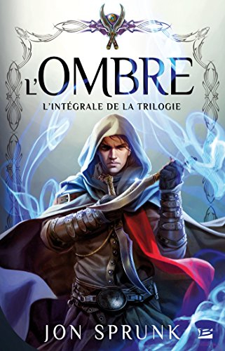 L'ombre : l'intégrale de la trilogie
