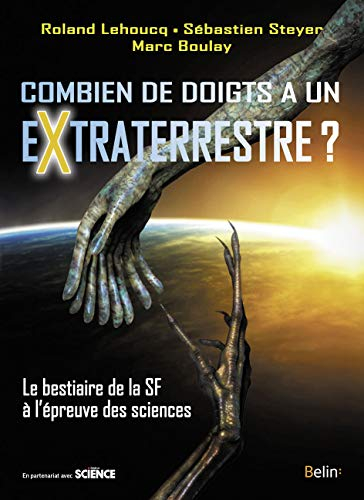 Combien de doigts a un extraterrestre ? : le bestiaire de la SF à l'épreuve des sciences